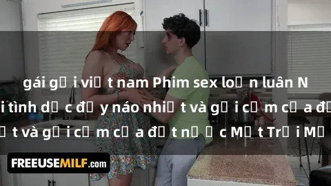 gái gọi việt nam Phim sex loạn luân Nhật Bản: Thế giới tình dục đầy náo nhiệt và gợi cảm của đất nước Mặt Trời Mọc