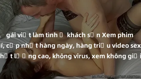 gái việt làm tình ở khách sạn Xem phim sex online miễn phí, cập nhật hàng ngày, hàng triệu video sex HD chất lượng cao, không virus, xem không giới hạn, hoàn toàn miễn phí.