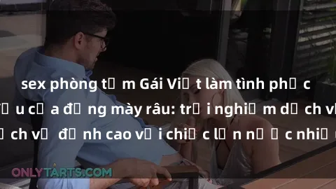 sex phòng tắm Gái Việt làm tình phục vụ nhu cầu hàng đầu của đấng mày râu: trải nghiệm dịch vụ đỉnh cao với chiếc lồn nước nhiều và ngọt ngào.