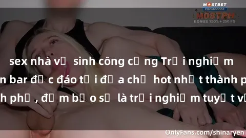 sex nhà vệ sinh công cộng Trải nghiệm không gian sex quán bar độc đáo tại địa chỉ hot nhất thành phố, đảm bảo sẽ là trải nghiệm tuyệt vời không thể bỏ lỡ!