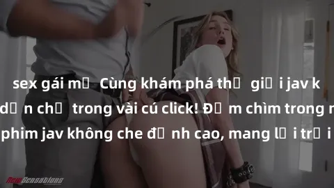 sex gái mỹ Cùng khám phá thế giới jav không che siêu hấp dẫn chỉ trong vài cú click! Đắm chìm trong những bộ phim jav không che đỉnh cao, mang lại trải nghiệm thú vị và đầy kích thích.
