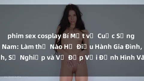phim sex cosplay Bí Mật về Cuộc Sống Của Các MILF Việt Nam: Làm thế Nào Họ Điều Hành Gia Đình, Sự Nghiệp và Vẻ Đẹp Với Định Hình Văn Hóa Đương Đại