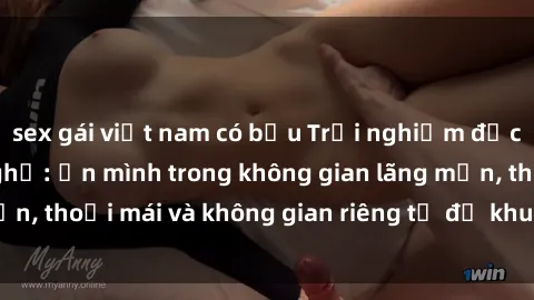 sex gái việt nam có bầu Trải nghiệm độc đáo tại sex nhà nghỉ: ẩn mình trong không gian lãng mạn, thoải mái và không gian riêng tư để khuấy động tình ái.