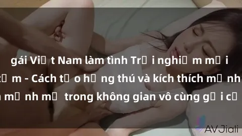 gái Việt Nam làm tình Trải nghiệm mới lạ với sex phòng tắm - Cách tạo hứng thú và kích thích mạnh mẽ trong không gian vô cùng gợi cảm và lãng mạn