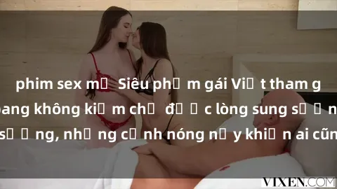 phim sex mỹ Siêu phẩm gái Việt tham gia trong buổi gangbang không kiềm chế được lòng sung sướng, những cảnh nóng nảy khiến ai cũng phải mãn nhãn