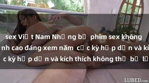 sex Việt Nam Những bộ phim sex không che Nhật Bản đỉnh cao đáng xem năm  cực kỳ hấp dẫn và kích thích không thể bỏ lỡ!